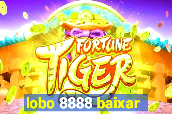 lobo 8888 baixar